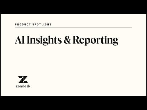 Zendesk AI insights & reporting | Zendesk Product Spotlight